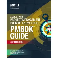 A Guide to the Project Management Body of Knowledge (PMBOK® Guide)–Sixth Edition