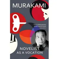 Novelist as a Vocation. Murakami
