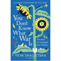 You Don’t Know What War Is