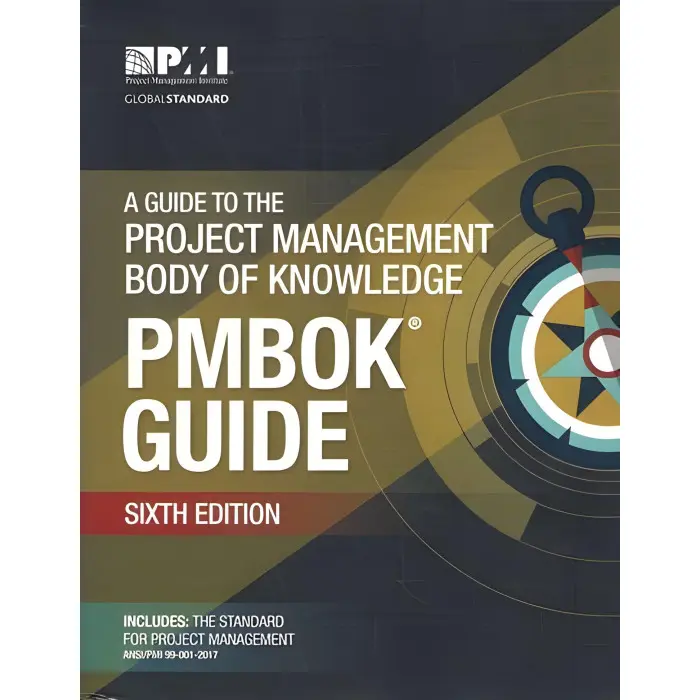 A Guide to the Project Management Body of Knowledge (PMBOK® Guide)–Sixth Edition