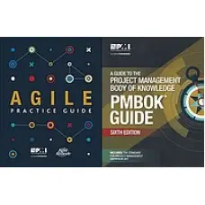 Agile Practice Guide + A Guide to the Project Management Body of Knowledge (PMBOK® Guide)–Sixth Ed.