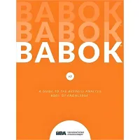 BABOK v3. A Guide to the Business Analysis Body of Knowledge