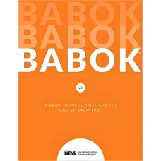 BABOK v3. A Guide to the Business Analysis Body of Knowledge