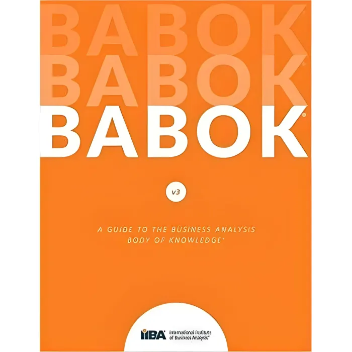 BABOK v3. A Guide to the Business Analysis Body of Knowledge