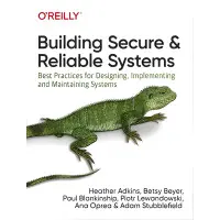 Building Secure and Reliable Systems