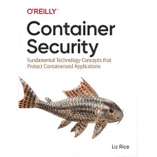 Container Security by Liz Rice