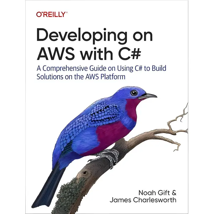 Developing on AWS with C#. James Charlesworth, Noah Gift