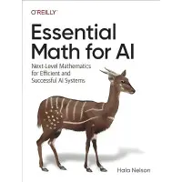 Essential Math for AI 1st Edition. Hala Nelson