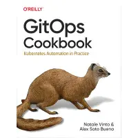 GitOps Cookbook by Natale Vinto, Alex Soto Bueno