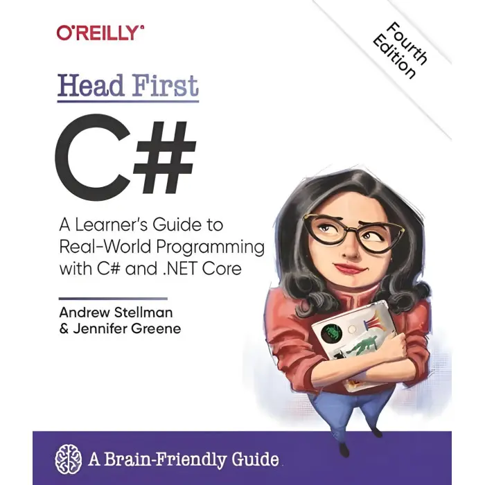 Head First C#: A Learner's Guide to Real-World Programming with C# and .NET Core 4th Edition. Jennifer Greene,