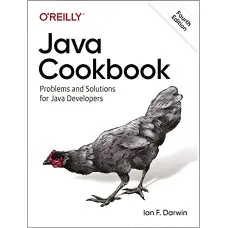 Java Cookbook: Problems and Solutions for Java Developers 4th Edition. Ian F. Darwin
