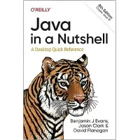 Java in a Nutshell: A Desktop Quick Reference. Benjamin Evans