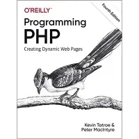Programming PHP: Creating Dynamic Web Pages 4th Edition. Kevin Tatroe, Peter MacIntyr