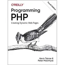 Programming PHP: Creating Dynamic Web Pages 4th Edition. Kevin Tatroe, Peter MacIntyr