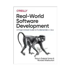 Real-World Software Development. 1st Ed. Richard Warburton, Raoul-Gabriel Urma