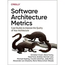 Software Architecture Metrics: Case Studies to Improve the Quality of Your Architecture. Christian Ciceri, Dav