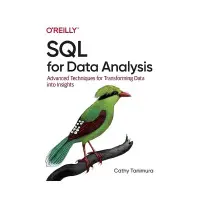 SQL for Data Analysis. 1st Ed. Cathy Tanimura