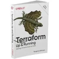 Terraform: Up & Running, 3rd edition. Yevgeniy Brikman