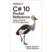 C# 10 Pocket Reference: Instant Help for C# 10 Programmers, Joseph Albahari, Ben Albahari