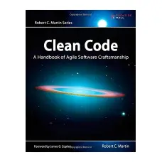 Clean Code: A Handbook of Agile Software Craftsmanship. Robert C. Martin
