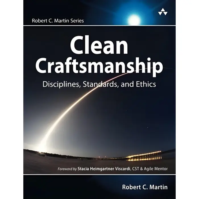Clean Craftsmanship: Disciplines, Standards, and Ethics. Robert C. Martin
