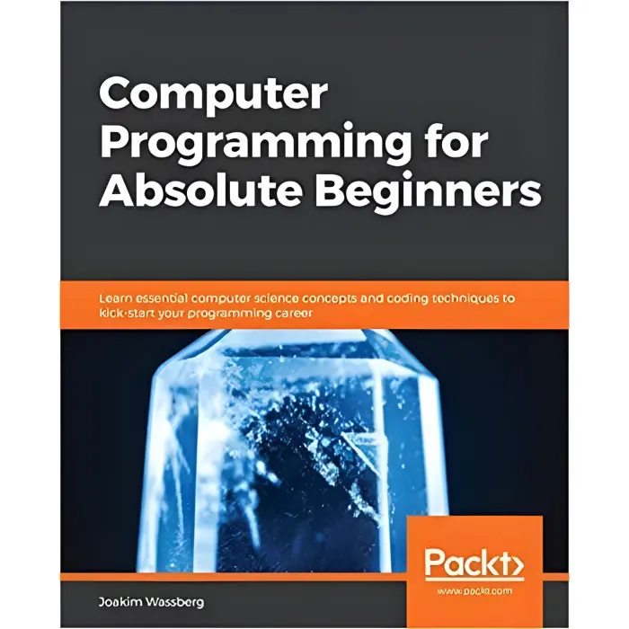 Computer Programming for Absolute Beginners, Joakim Wassberg