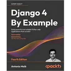 Django 4 By Example. Antonio Mele