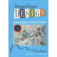Domain-Driven Design: Tackling Complexity in the Heart of Software. Eric Evans