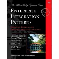 Enterprise Integration Patterns: Designing, Building, and Deploying Messaging Solutions. Gregor Hohpe
