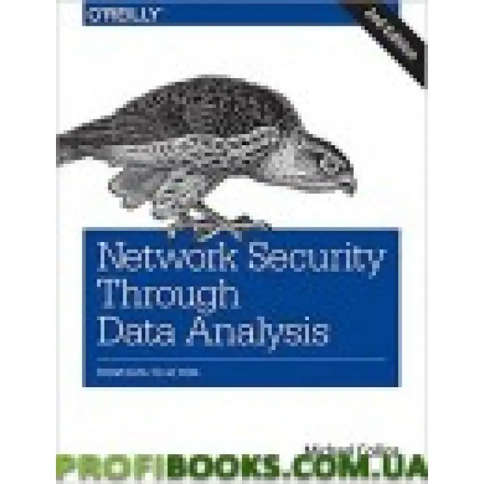 Network Security Through Data Analysis: From Data to Action 2nd Edition