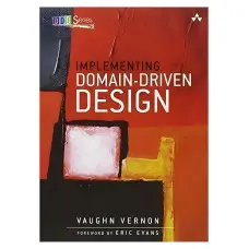 Implementing Domain-Driven Design. Vaughn Vernon