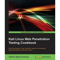Kali Linux Web Penetration Testing Cookbook Kindle Edition. Gilberto Najera-Gutierrez