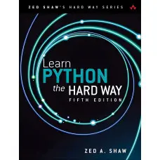 Learn Python the Hard Way. Zed Shaw. 5th Edition