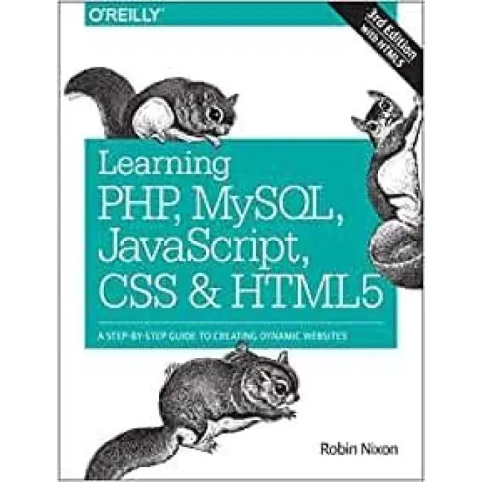 Learning PHP, MySQL, JavaScript, CSS & HTML5. A Step-by-Step Guide to Creating Dynamic Websites 3rd Edition.