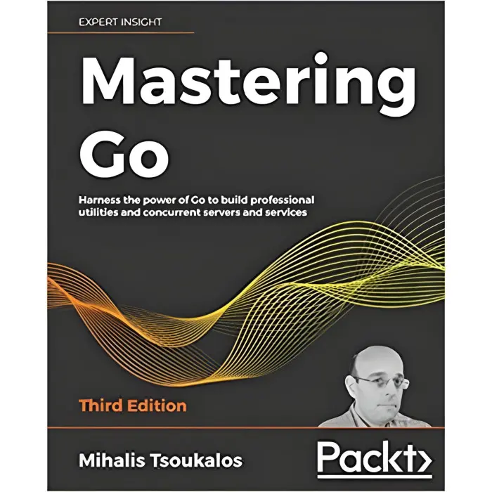 Mastering Go: Harness the power of Go to build professional utilities and concurrent servers and services, 3rd