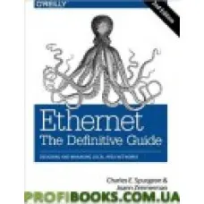Ethernet: The Definitive Guide: Designing and Managing Local Area Networks 2nd Edition