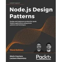 Node.js Design Patterns - Third Edition By Mario Casciaro , Luciano Mammino