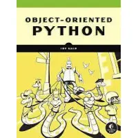 Object-Oriented Python: Master OOP by Building Games and GUIs. Irv Kalb