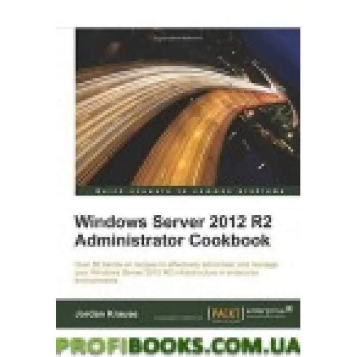 Windows Server 2012 R2 Administrator Cookbook