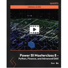 Power BI Masterclass 8 - Python, Finance, and Advanced DAX. Dan We