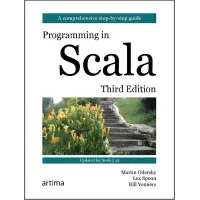 Programming in Scala. Third Edition. Martin Odersky, Lex Spoon, Bill Venners