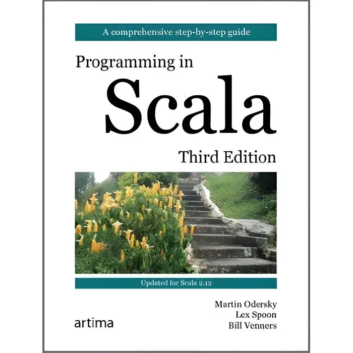 Programming in Scala. Third Edition. Martin Odersky, Lex Spoon, Bill Venners