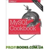 MySQL Cookbook: Solutions for Database Developers and Administrators 3rd Edition