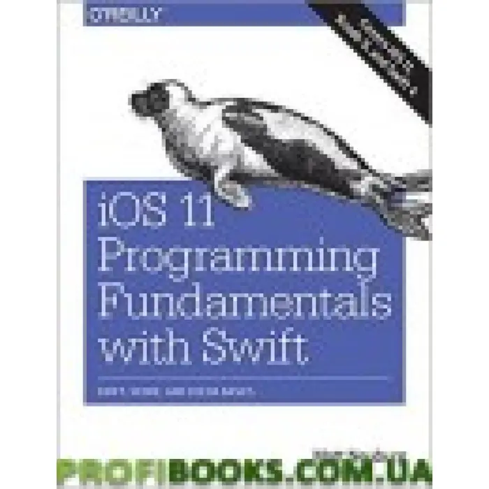 IOS 11 Programming Fundamentals with Swift: Swift, Xcode, and Cocoa Basics 1st Edition