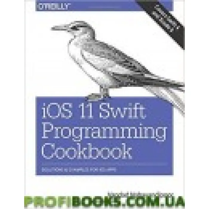 IOS 11 Swift Programming Cookbook: Solutions and Examples for iOS Apps 1st Edition