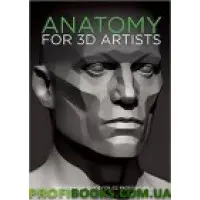 Anatomy for 3D Artists: The Essential Guide for CG Professionals