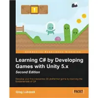 Learning C# by Developing Games with Unity 5.x - Second Edition