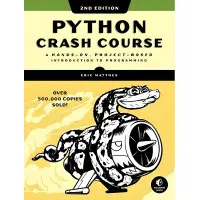Python Crash Course, 2nd Edition: A Hands-On, Project-Based Introduction to Programming/ Eric Matthes