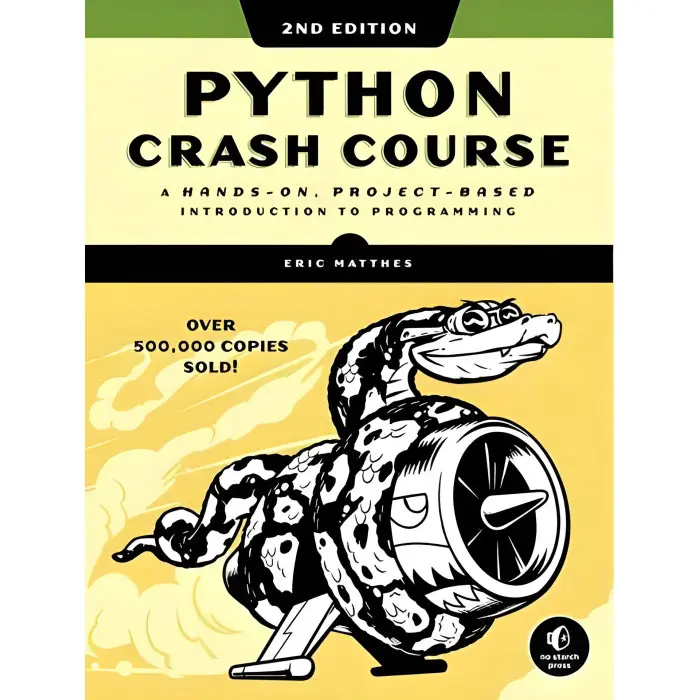 Python Crash Course, 2nd Edition: A Hands-On, Project-Based Introduction to Programming/ Eric Matthes