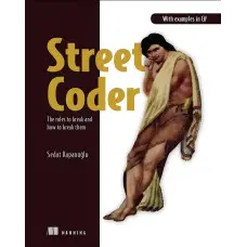 Street Coder: The rules to break and how to break them. Sedat Kapanoglu